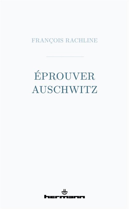 Emprunter Eprouver Auschwitz livre