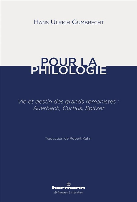 Emprunter Pour la philologie. Vie et destin des grands romanistes : Auerbach, Curtius, Spitzer livre