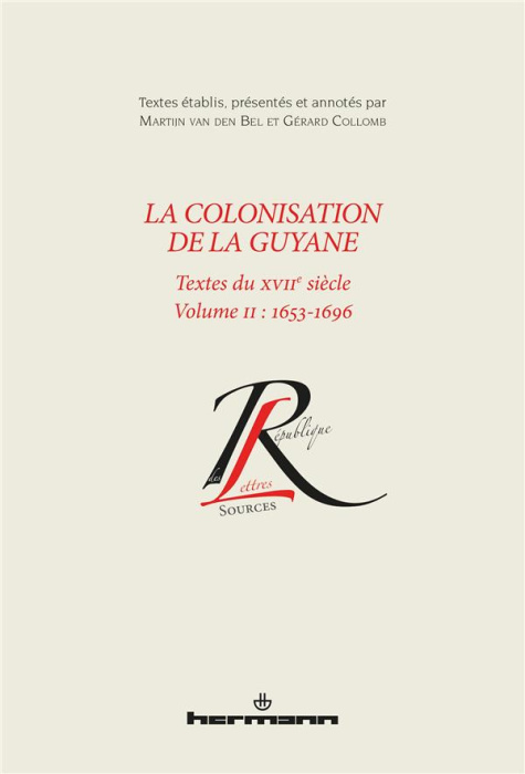 Emprunter La colonisation de la Guyane (1626-1696). Volume 2, 1653-1696 livre
