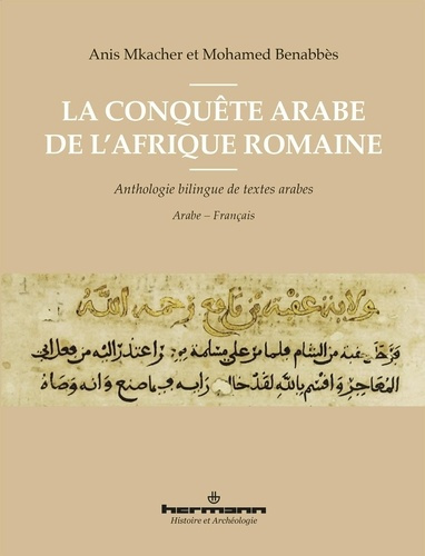 Emprunter La conquête arabe de l'Afrique romaine. Anthologie de textes arabes, Edition bilingue français-arabe livre