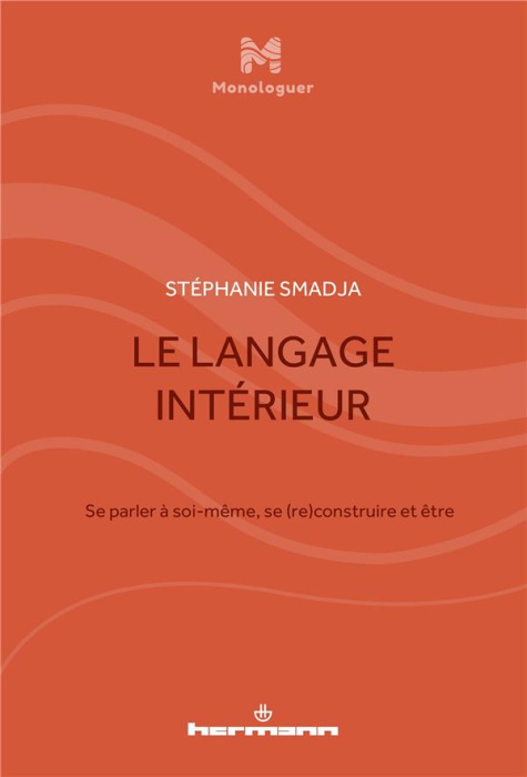 Emprunter Le langage intérieur. Se parler à soi-même, se (re)construire et être livre