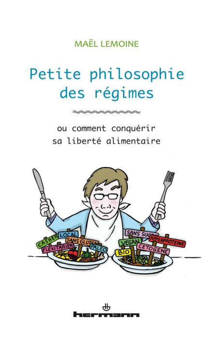 Emprunter Petite philosophie des régimes. Ou comment conquérir sa liberté alimentaire livre
