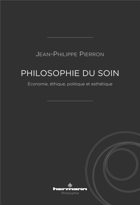 Emprunter Philosophie du soin. Economie, éthique, politique et esthétique livre