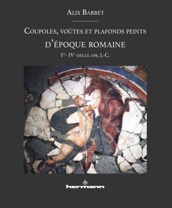 Emprunter Coupoles, voûtes et plafonds peints d'époque romaine. Ier-IVe siècle apr. J.-C. livre