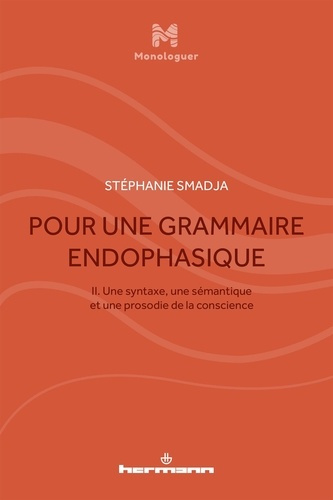 Emprunter Pour une grammaire endophasique. Volume 2, Une syntaxe, une sémantique et une prosodie de la conscie livre