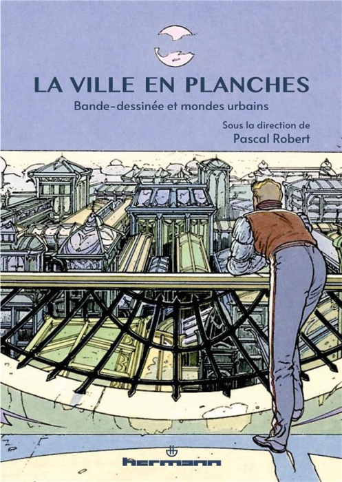 Emprunter La ville en planches. Bande dessinée et mondes urbains livre