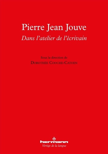 Emprunter Pierre Jean Jouve : dans l'atelier de l'écrivain livre