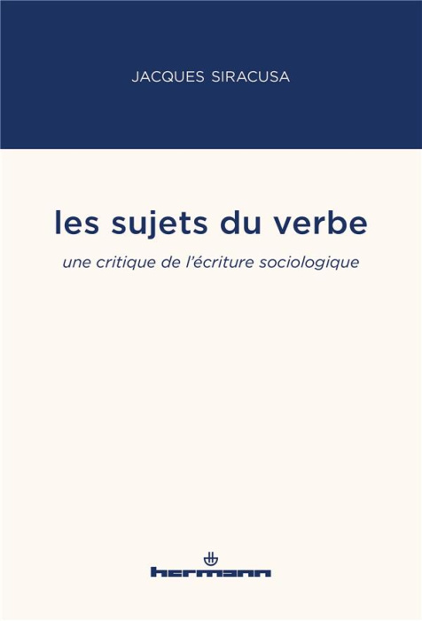 Emprunter Les sujets du verbe. Une critique de l'écriture sociologique livre