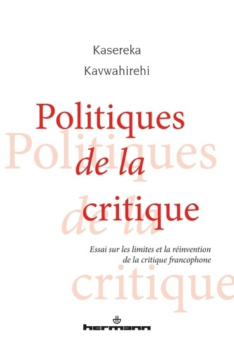 Emprunter Politiques de la critique. Essai sur les limites et la réinvention de la critique francophone livre