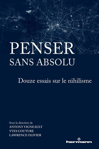 Emprunter Penser sans absolu. Douze essais sur le nihilisme livre