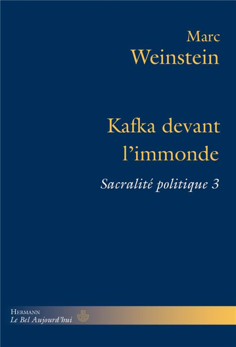 Emprunter Sacralité politique. Tome 3, Kafka devant l'immonde livre