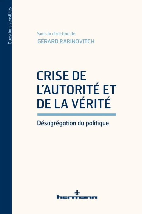 Emprunter Crise de l'autorité et de la vérité. Désagrégation du politique livre