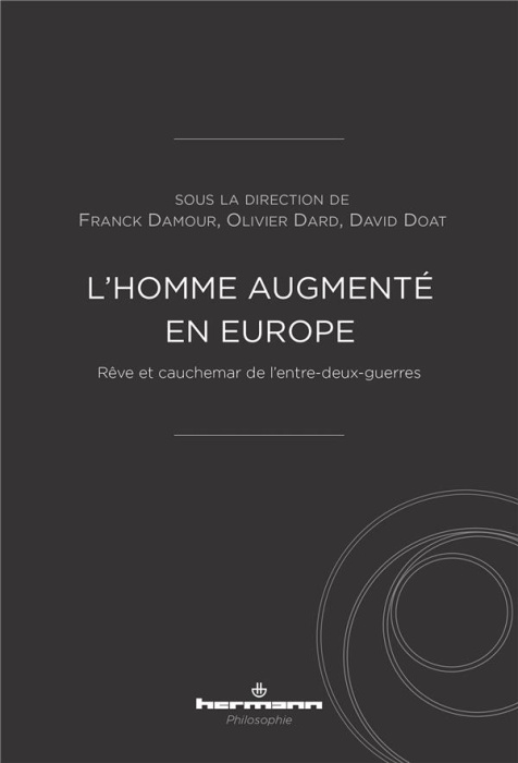 Emprunter L'homme augmenté en Europe. Rêve et cauchemar de l'entre-deux-guerres livre