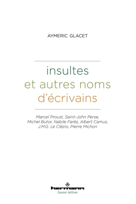 Emprunter Insultes et autres noms d'écrivains. Marcel Proust, Saint-John Perse, Michel Butor, Nabile Farès, Al livre