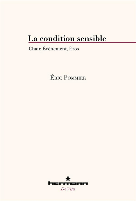 Emprunter La condition sensible. Chair, événement, Eros livre