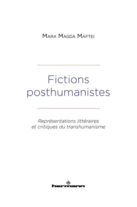 Emprunter Fictions posthumanistes. Représentations littéraires et critiques du transhumanisme livre