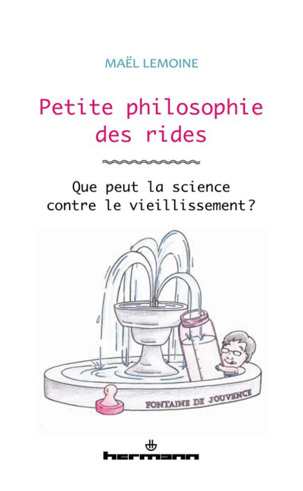 Emprunter Petite philosophie des rides. Que peut la science contre le vieillissement ? livre