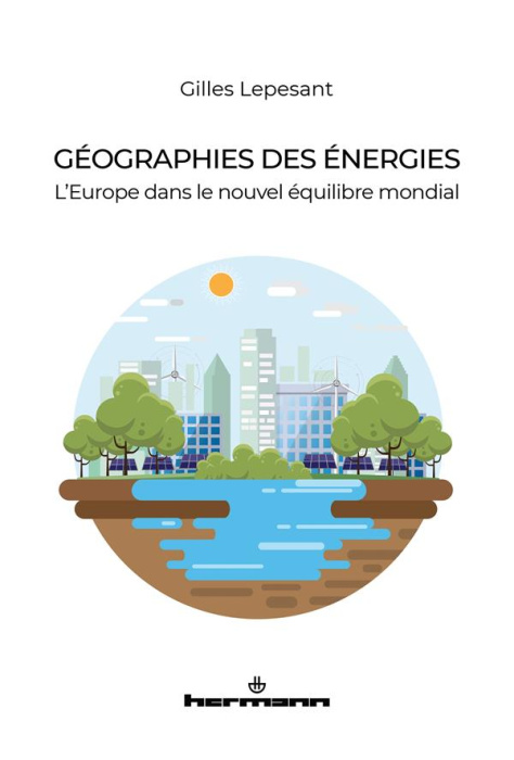 Emprunter Géographies des énergies. L'Europe dans le nouvel équilibre mondial livre