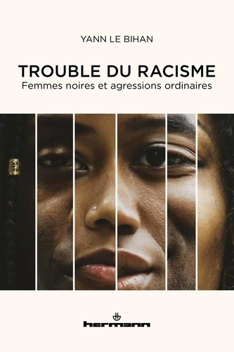 Emprunter Trouble du racisme. Femmes noires et agressions ordinaires livre