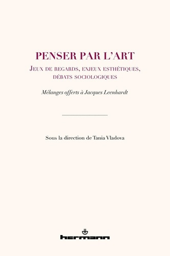 Emprunter Penser par l'art. Jeux de regards, enjeux esthétiques, débats sociologiques livre