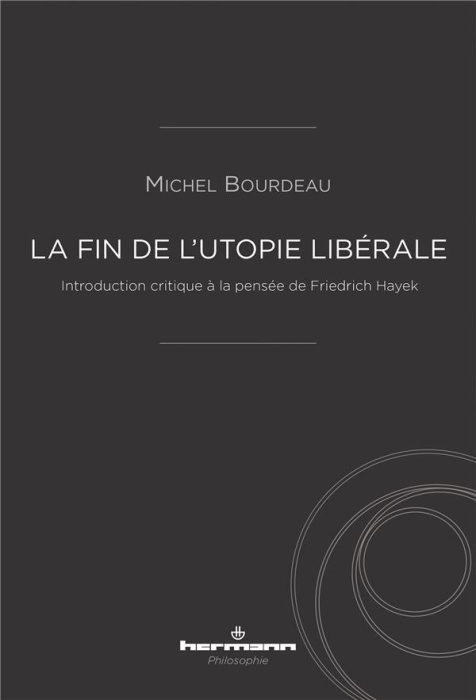 Emprunter La fin de l'utopie libérale. Introduction critique à la pensée de Friedrich Hayek livre