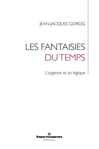 Emprunter Les fantaisies du temps. L'urgence et sa logique livre