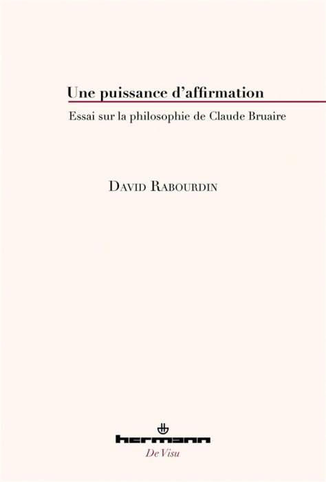 Emprunter Une puissance d'affirmation. Essai sur la philosophie de Claude Bruaire livre