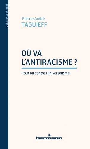 Emprunter Où va l'antiracisme ? Pour ou contre l'universalisme livre