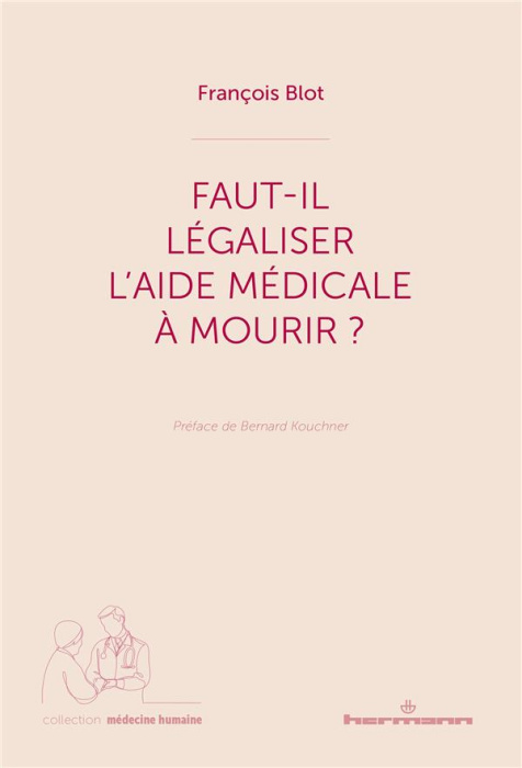 Emprunter Faut-il légaliser l'aide médicale à mourir? Reconnaître la complexité livre