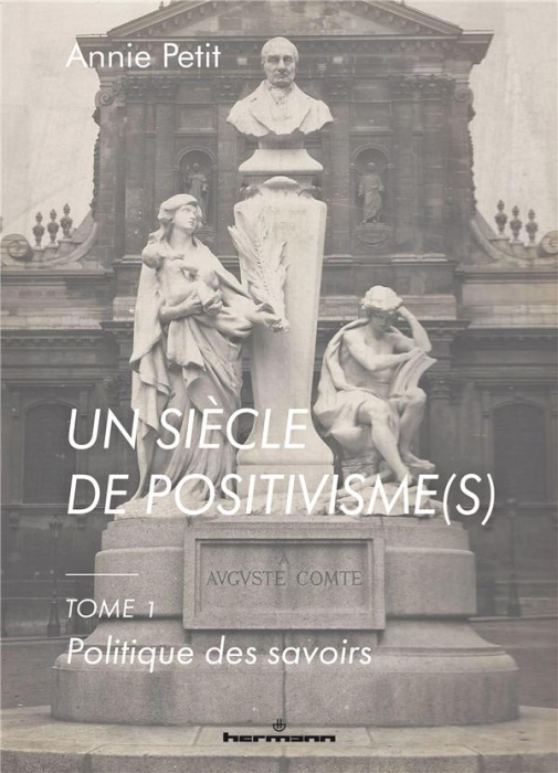 Emprunter Un siècle de positivisme(s). Tome 1, Politique des savoirs - Science(s) et religion livre