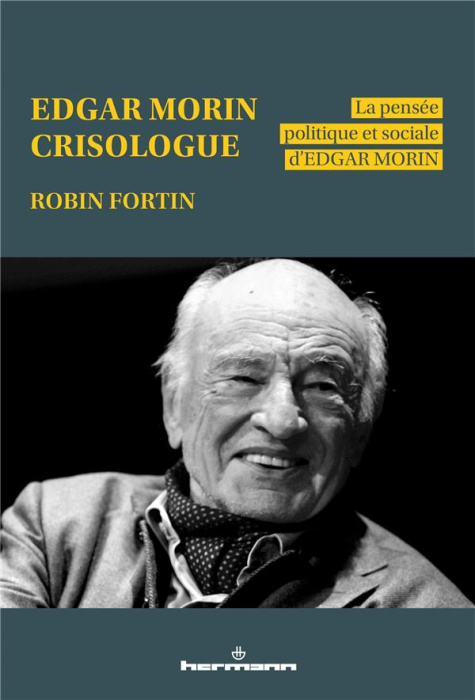 Emprunter EDGAR MORIN, CRISOLOGUE - LA PENSEE POLITIQUE ET SOCIALE D EDGAR MORIN livre