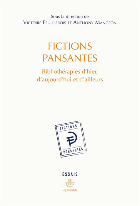 Emprunter Fictions pansantes. Bibliothérapies d'hier, d'aujourd'hui et d'ailleurs livre