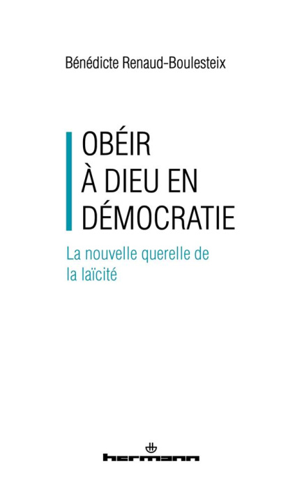 Emprunter Obéir à Dieu en démocratie. La nouvelle querelle de la laïcité livre