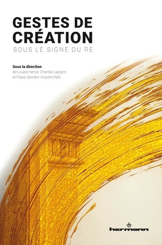Emprunter Gestes de création. Sous le signe de Re livre