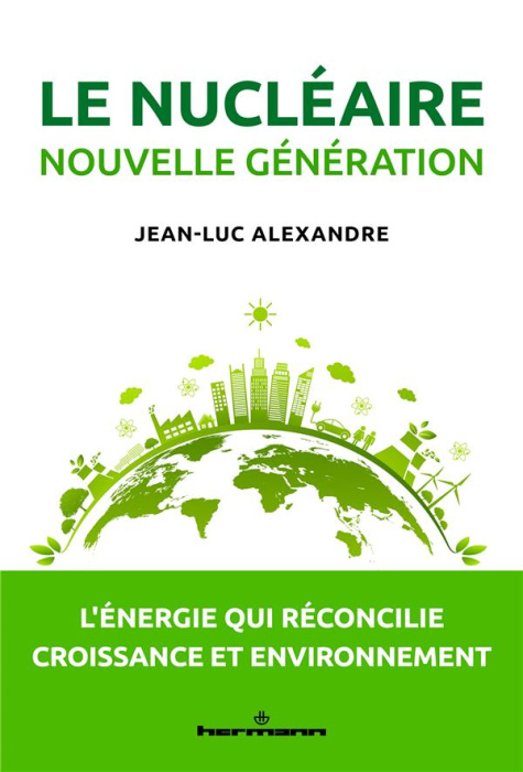 Emprunter Le nucléaire nouvelle génération. L'énergie qui réconcilie croissance et environnement livre
