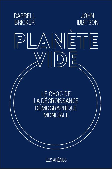 Emprunter Planète vide. Le choc de la décroissance démographique mondiale livre
