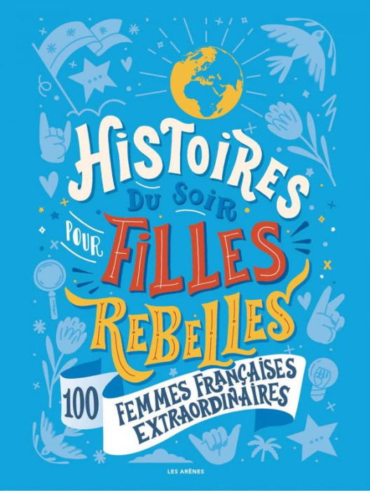 Emprunter Histoires du soir pour filles rebelles Tome 3 : 100 femmes françaises extraordinaires livre