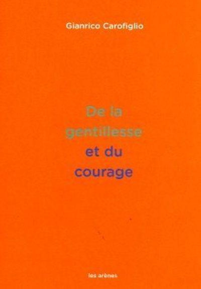 Emprunter De la gentillesse et du courage livre