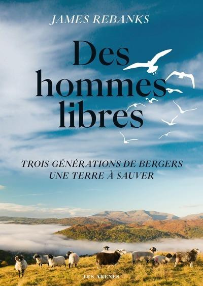 Emprunter Des hommes libres. Une terre, trois générations livre