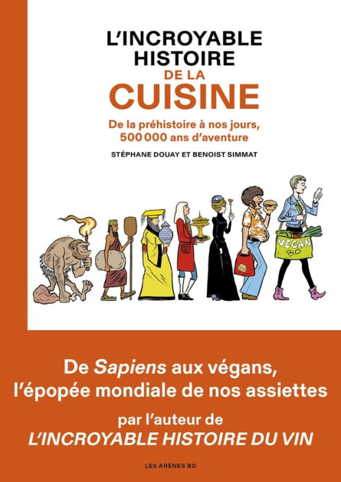 Emprunter L'incroyable histoire de la cuisine. De la préhistoire à nos jours, 500 000 ans d'aventure livre