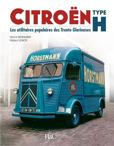Emprunter Citroën Type H. Les utilitaires populaires des Trente Glorieuses livre