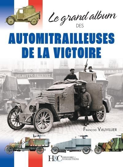 Emprunter Le grand album des automitrailleuses de la victoire livre