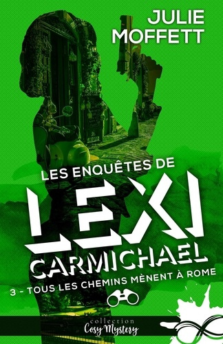 Emprunter Tous les chemins mènent à Rome. Les enquêtes de Lexi Carmichael, T3 livre