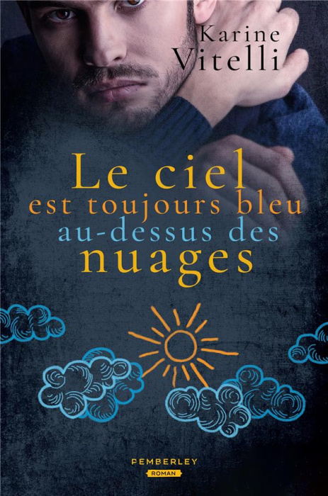 Emprunter Le ciel est toujours bleu au-dessus des nuages livre