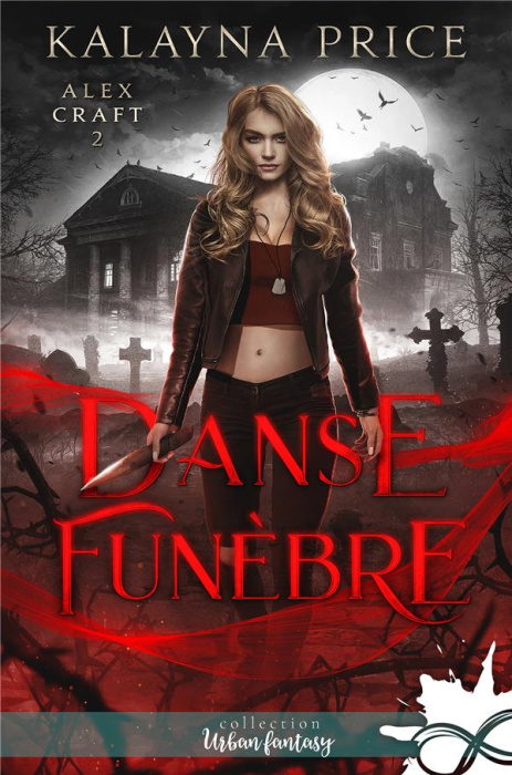 Emprunter Alex Craft Tome 2 : Danse funèbre livre