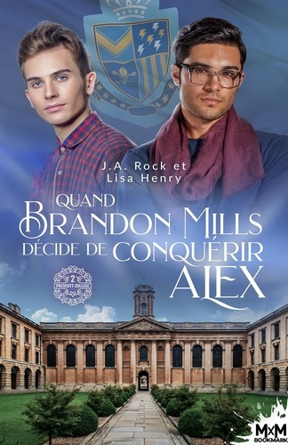 Emprunter Quand Brandon Mills décide de conquérir Alex. Prescott College, T2 livre