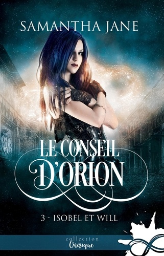 Emprunter Le Conseil d'Orion Tome 3 : Isobel et Will livre