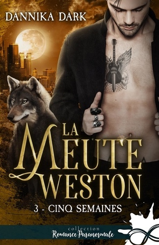 Emprunter Cinq semaines. La Meute Weston, T3 livre