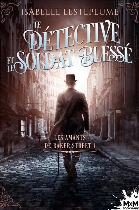 Emprunter Les amants de Baker Street Tome 1 : Le détective et le soldat blessé livre