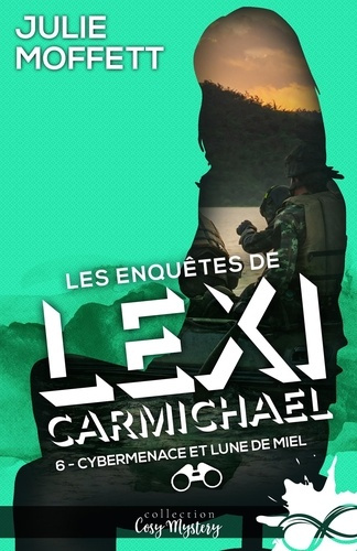 Emprunter Les enquêtes de Lexi Carmichael Tome 6 : Cybermenace et lune de miel livre